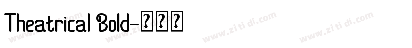 Theatrical Bold字体转换